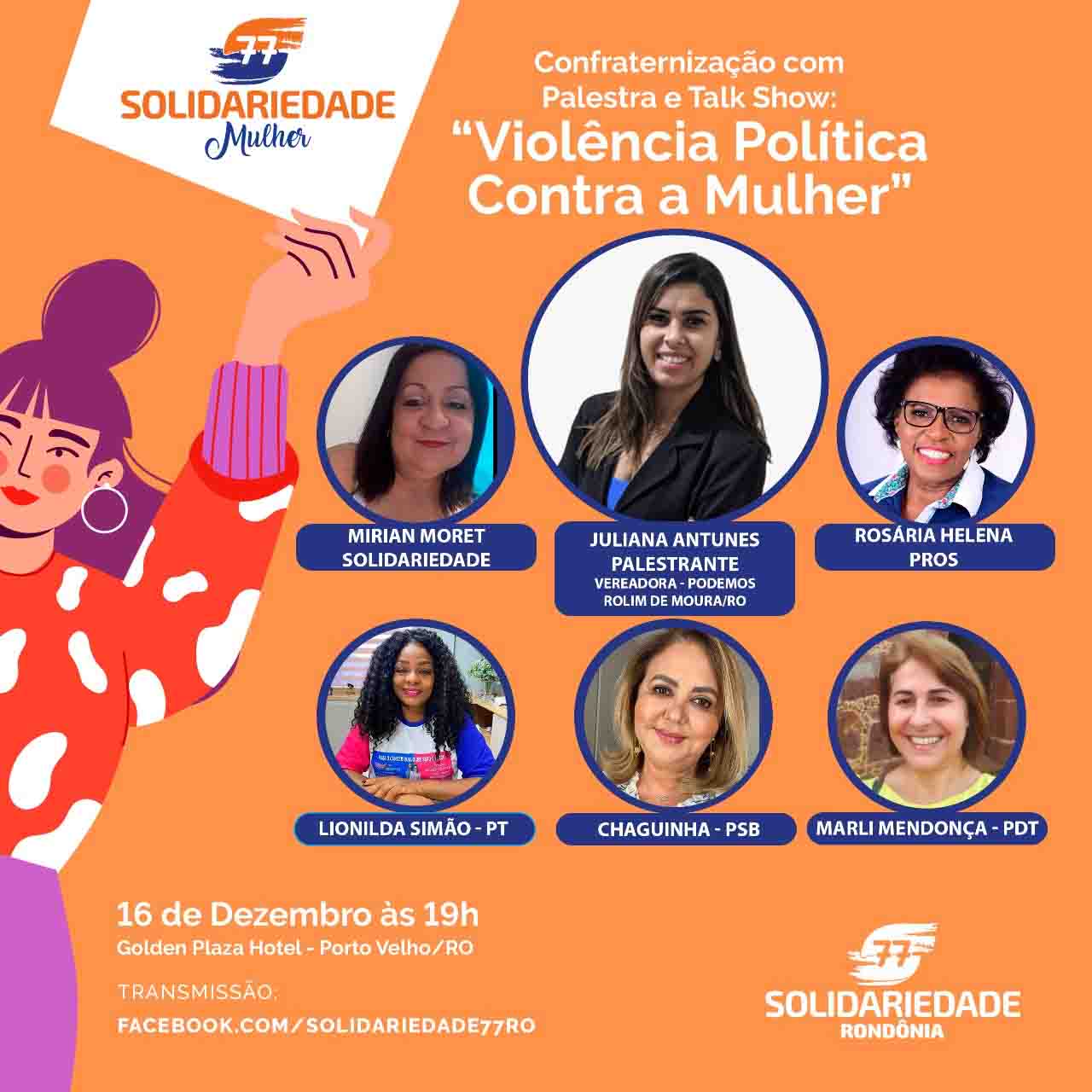 Partido Solidariedade debate violência contra a Mulher na noite desta  quinta em Porto Velho | Tudo Rondônia - Independente!